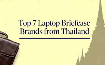 Top 7 Laptop Briefcase Brands from Thailand