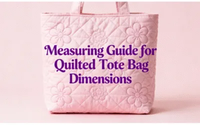 Measuring Guide for Custom Quilted Tote Bag Dimensions