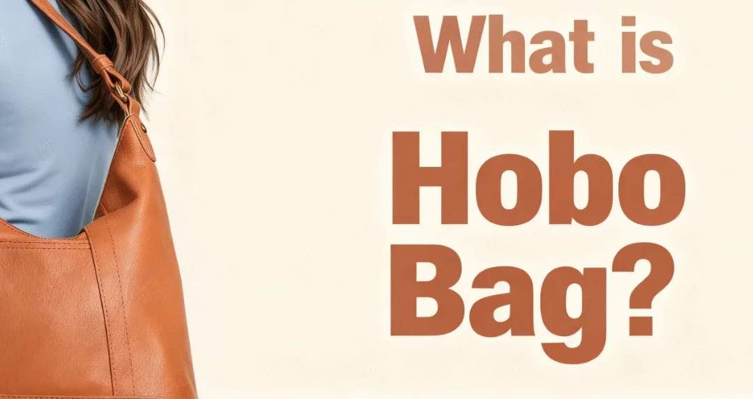 Types of Hobo Bags: A Complete Style Guide