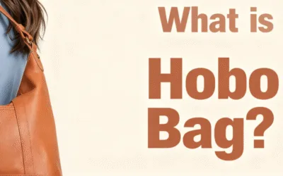 Types of Hobo Bags: A Complete Style Guide