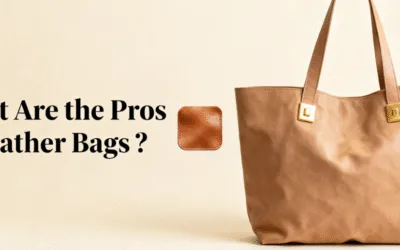 Why Choose a Leather Bag? Key Pros and Cons to Know