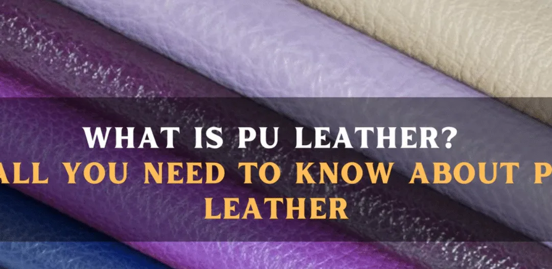 7 Tips to Select High-Quality PU Leather for Your Custom Bag Production